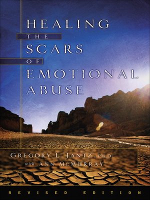 cover image of Healing the Scars of Emotional Abuse